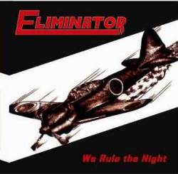 Eliminator (UK) : We Rule the Night